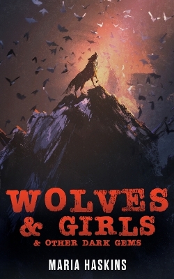 Book cover for Wolves & Girls & Other Dark Gems