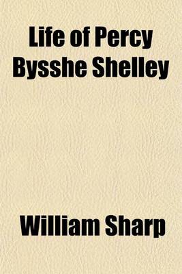 Book cover for Life of Percy Bysshe Shelley Volume 8