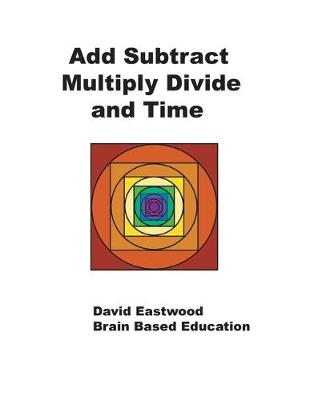 Book cover for Add, Subtract, Multiply, Divide and Time