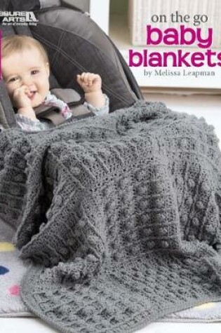 Cover of On the Go Baby Blankets