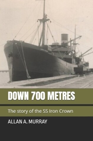 Cover of Down 700 Metres