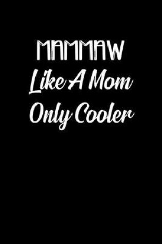 Cover of Mammaw Like A Mom Only Cooler