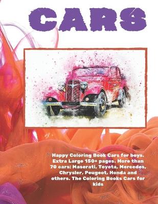 Book cover for Happy Coloring Book Cars for boys. Extra Large 150+ pages. More than 70 cars