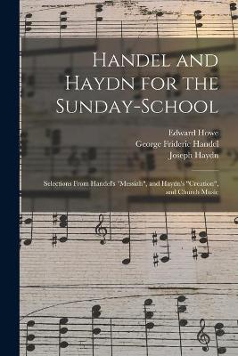 Book cover for Handel and Haydn for the Sunday-school