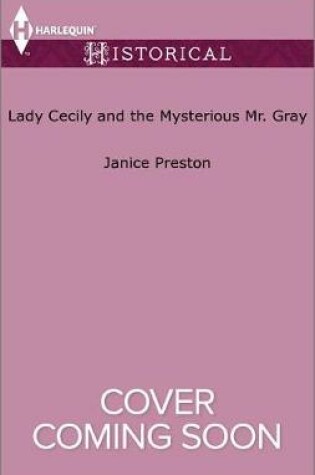 Cover of Lady Cecily and the Mysterious Mr. Gray