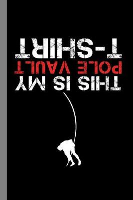 Book cover for This Is My Pole Vault T-Shirt