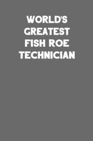 Cover of World's Greatest Fish Roe Technician