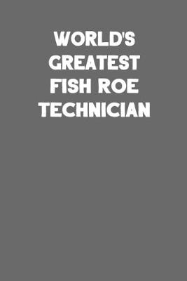 Book cover for World's Greatest Fish Roe Technician