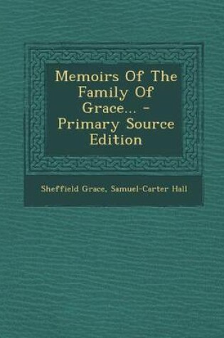 Cover of Memoirs of the Family of Grace... - Primary Source Edition