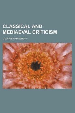 Cover of Classical and Mediaeval Criticism