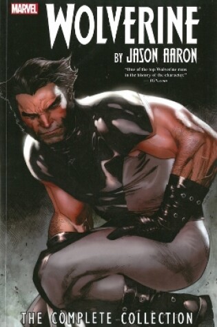 Cover of Wolverine By Jason Aaron: The Complete Collection Volume 1