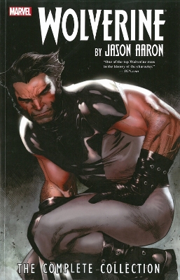 Book cover for Wolverine By Jason Aaron: The Complete Collection Volume 1