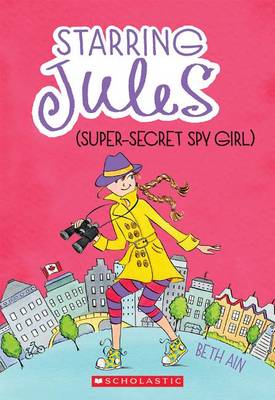 Cover of Starring Jules (Super-Secret Spy Girl)