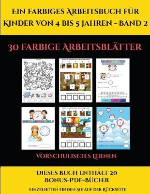 Cover of Vorschulisches Lernen (Ein farbiges Arbeitsbuch für Kinder von 4 bis 5 Jahren - Band 2)