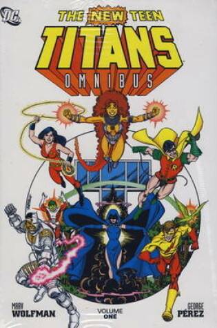 Cover of The New Teen Titans - Omnibus