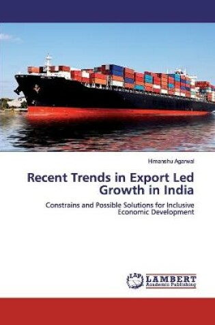 Cover of Recent Trends in Export Led Growth in India