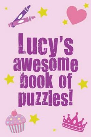 Cover of Lucy's Awesome Book Of Puzzles!