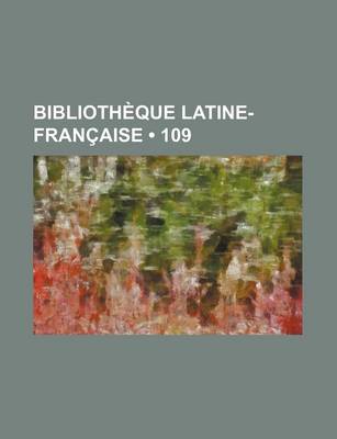 Book cover for Bibliotheque Latine-Francaise (109)