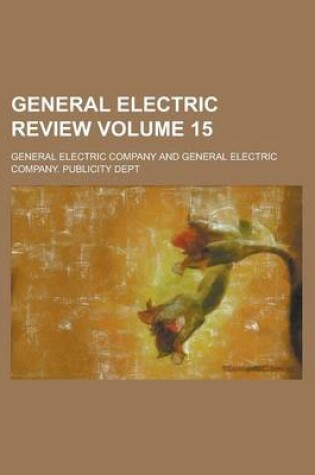 Cover of General Electric Review Volume 15