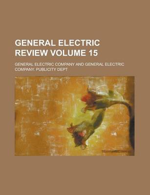 Book cover for General Electric Review Volume 15