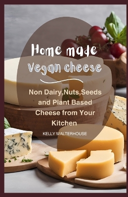 Book cover for Home Made Vegan Cheese