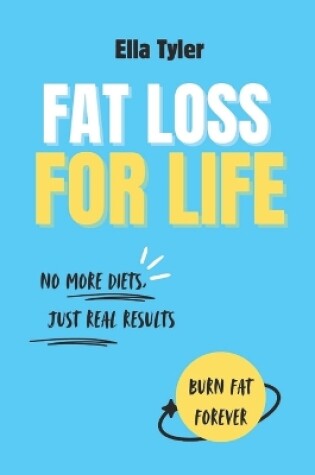 Cover of Fat Loss For Life