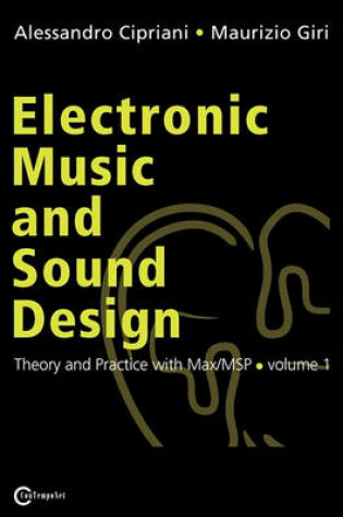 Cover of Electronic Music and Sound Design - Theory and Practice with Max/Msp - Volume 1