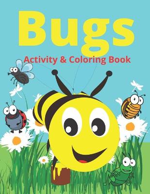 Book cover for Bugs & Activity Coloring Book