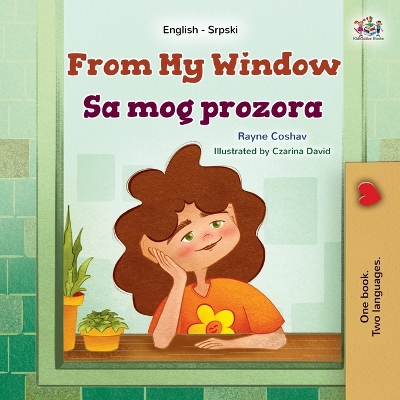 Cover of From My Window (English Serbian Bilingual Kids Book- Latin Alphabet)