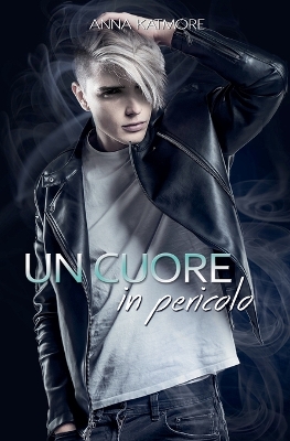 Book cover for Un cuore in pericolo