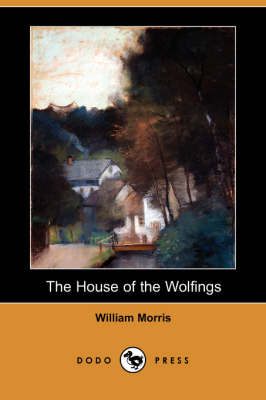 Book cover for The House of the Wolfings (Dodo Press)