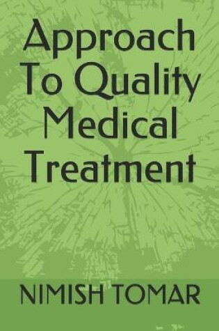 Cover of Approach To Quality Medical Treatment