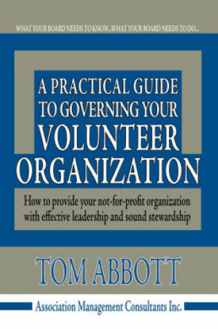 Cover of A Practical Guide to Governing Your Volunteer Organization