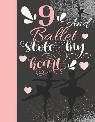 Cover of 9 And Ballet Stole My Heart