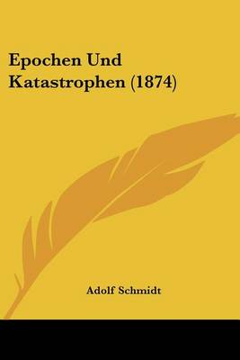 Book cover for Epochen Und Katastrophen (1874)