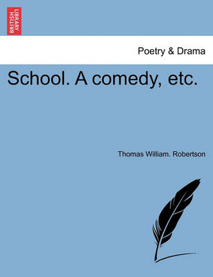 Book cover for School. a Comedy, Etc.