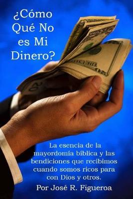 Book cover for ?Como Que No es Mi Dinero?