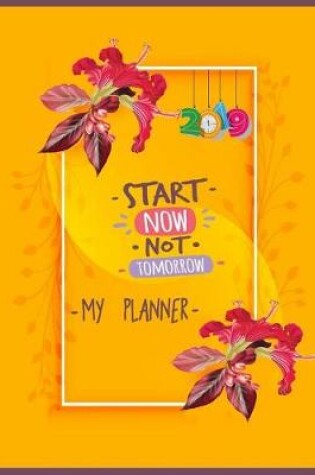 Cover of Start Now Not Tomorrow My Planner