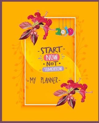 Book cover for Start Now Not Tomorrow My Planner