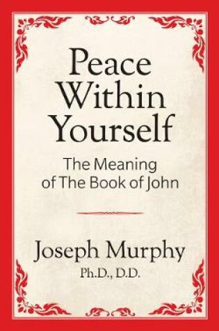 Cover of Peace Within Yourself: The Meaning of the Book of John