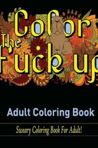 Cover of Color the Fuck-Up