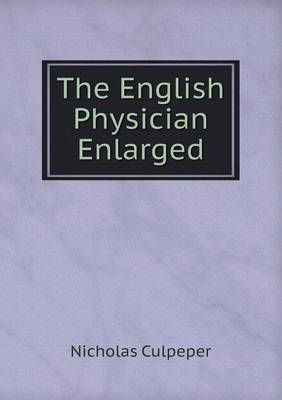 Book cover for The English Physician Enlarged