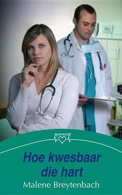 Book cover for Hoe Kwesbaar Die Hart