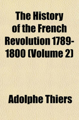 Cover of The History of the French Revolution 1789-1800 (Volume 2)