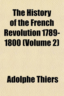 Book cover for The History of the French Revolution 1789-1800 (Volume 2)