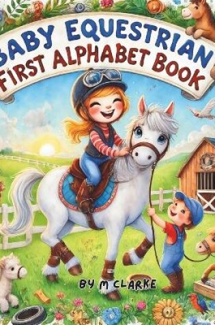 Cover of Baby Equestrian First Alphabet Book