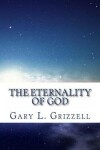 Book cover for The Eternality Of God