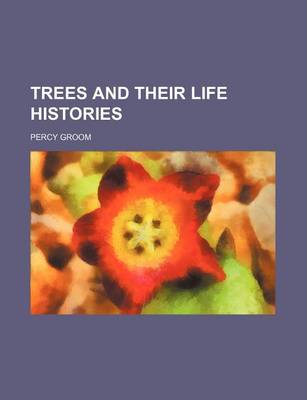 Book cover for Trees and Their Life Histories