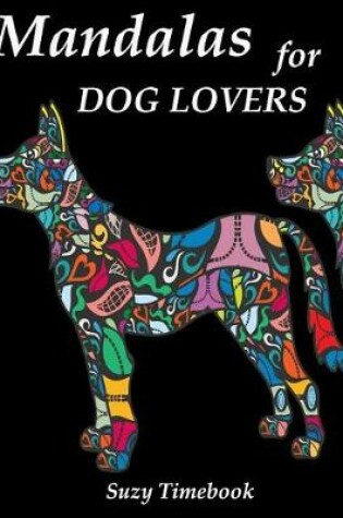 Cover of Mandalas for Dog Lovers Adults Coloring Book