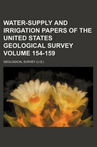 Cover of Water-Supply and Irrigation Papers of the United States Geological Survey Volume 154-159